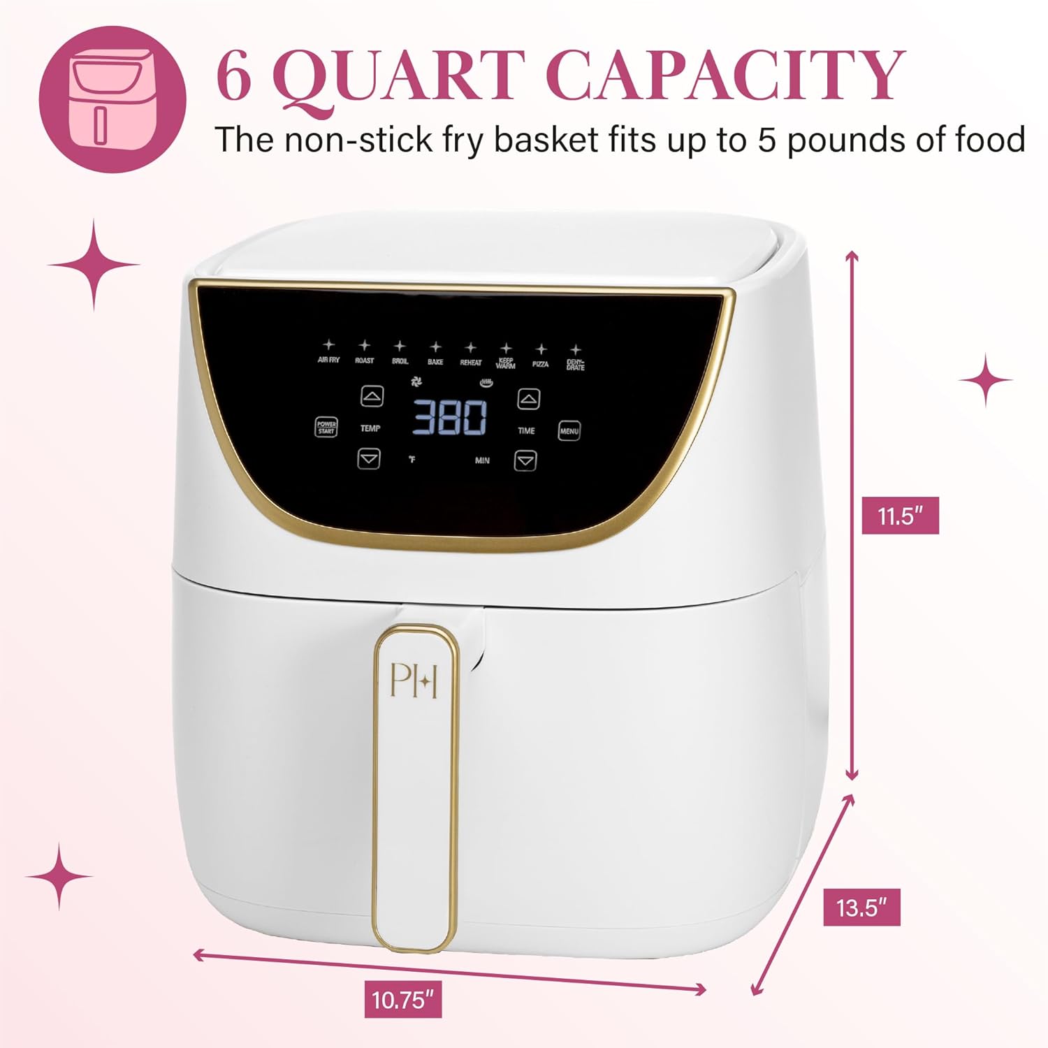 Click to see full view      3+  8 VIDEOS Paris Hilton Air Fryer, Large 6-Quart Capacity, Nonstick Made without PFAS, Touchscreen Display, 8-in-1 (Air Fry, Roast, Broil, Bake, Reheat, Keep Warm, Pizza, Dehydrate), Dishwasher Safe, White